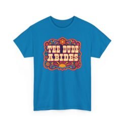 The Dude Abides - Unisex T-Shirt – Funny Big Lebowski Movie Quote - Bowling Tee - Image 25