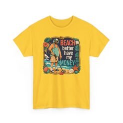 Beach Better Have My Money - Unisex T-Shirt – Treasure Hunting with Attitude - Image 24