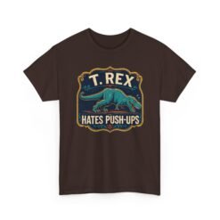T. Rex Hates Pushups - Unisex T-Shirt – Funny Dinosaur - Gym Humor - Image 20