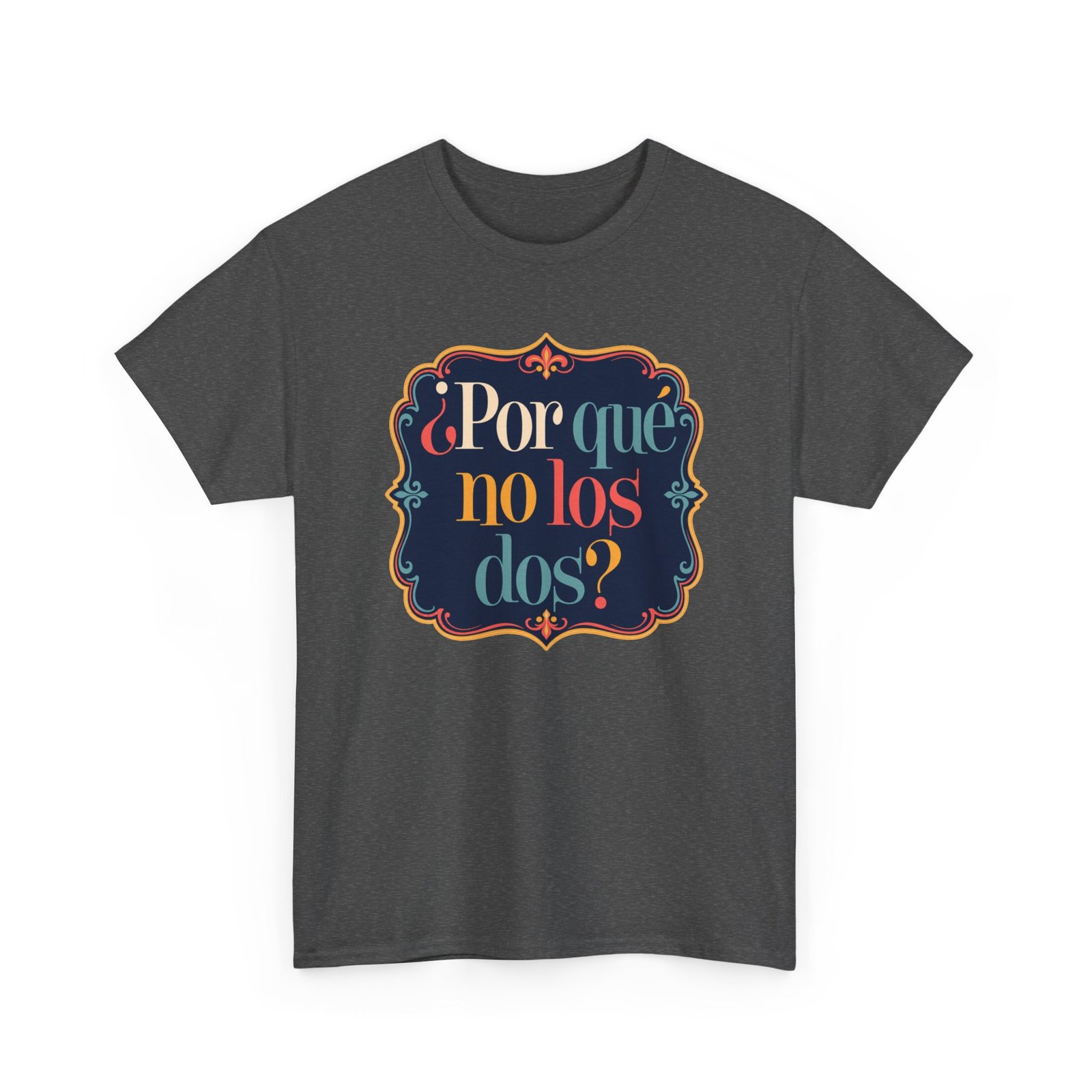 ¿Por Qué No Los Dos? - Unisex T-Shirt – Funny Why Not Both - Bilingual Food Meme - Image 23