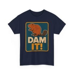 Dam It! - Unisex T-Shirt – Punny, Playful, and Perfectly Cheeky - Image 18