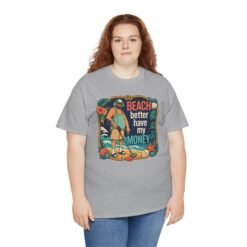 Beach Better Have My Money - Unisex T-Shirt – Treasure Hunting with Attitude - Image 10