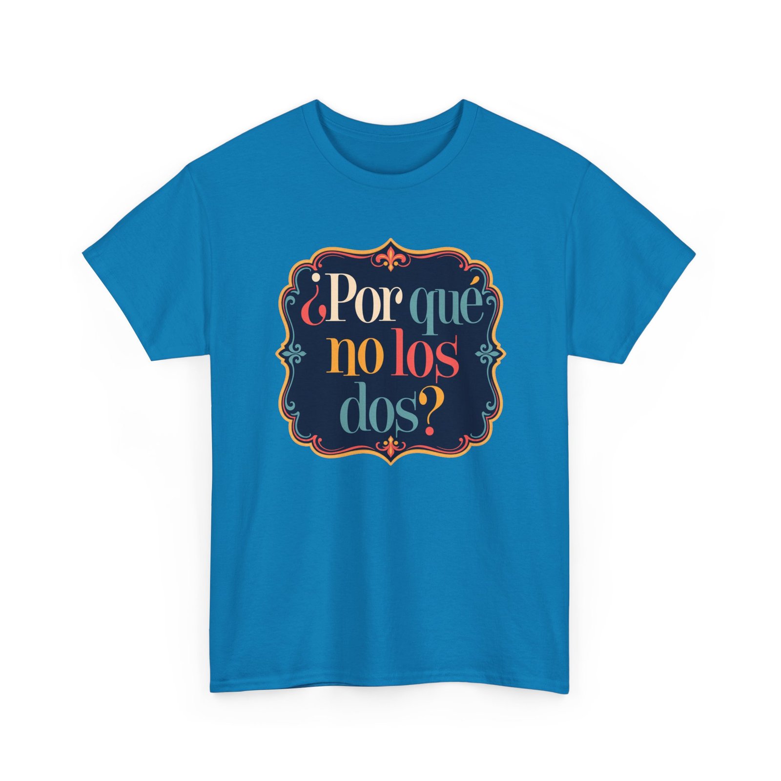 ¿Por Qué No Los Dos? - Unisex T-Shirt – Funny Why Not Both - Bilingual Food Meme - Image 24