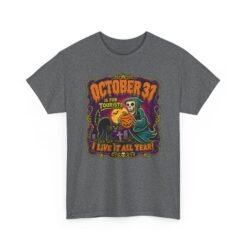 October 31st Is for Tourists - Unisex T-Shirt – Year-Round Halloween - Image 17