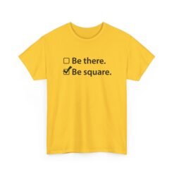 Be There or Be Square - Unisex T-Shirt – Funny Math Checkbox - Nerd Tee - Image 22