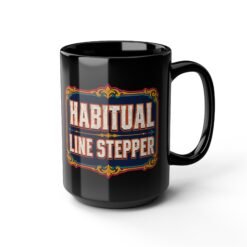 Habitual Line Stepper - Black Mug – Sip Bold, Step Over Lines - Image 10