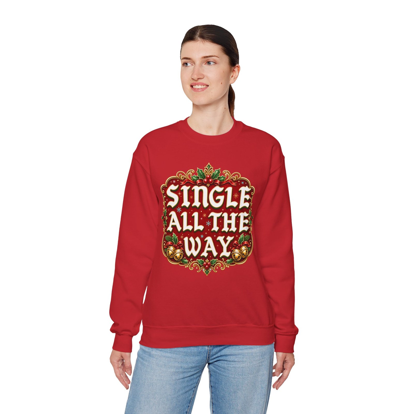 Single All The Way - Unisex Sweatshirt – Funny Single Christmas Holiday Pullover - Image 8
