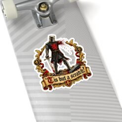 'Tis But A Scratch - Indoor Sticker – Funny Monty Python - Black Knight Decal - Image 2