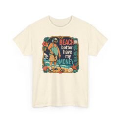 Beach Better Have My Money - Unisex T-Shirt – Treasure Hunting with Attitude - Image 23