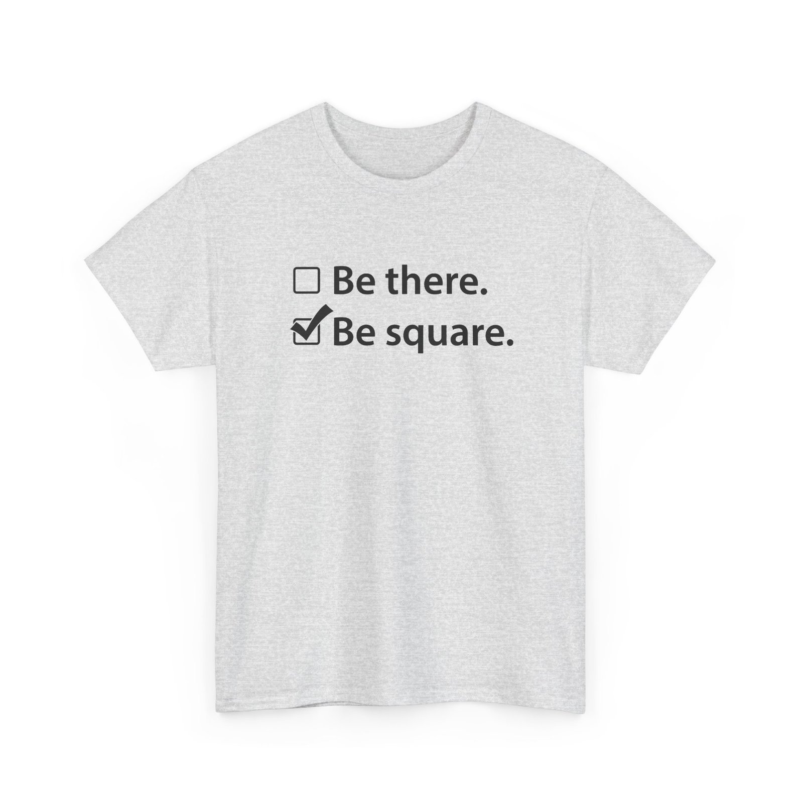 Be There or Be Square - Unisex T-Shirt – Funny Math Checkbox - Nerd Tee - Image 20