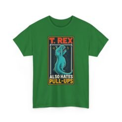 T. Rex Also Hates Pull-Ups - Unisex T-Shirt – The Struggle Is Real