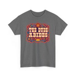 The Dude Abides - Unisex T-Shirt – Funny Big Lebowski Movie Quote - Bowling Tee - Image 26