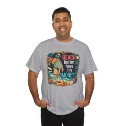 Beach Better Have My Money - Unisex T-Shirt – Treasure Hunting with Attitude - Image 11