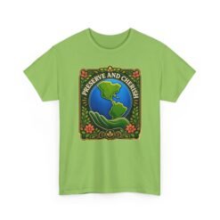 Preserve and Cherish - Unisex T-Shirt – Earth, Nature and Conservation - Image 20