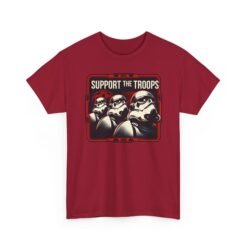 Support the Troops - Unisex T-Shirt – Funny Space Trooper - Sci-Fi Humor - Image 20