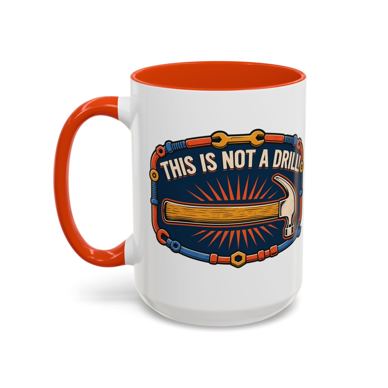 This Is Not A Drill - Color Accent Mug – Sip With a Side of Sarcasm - Image 14