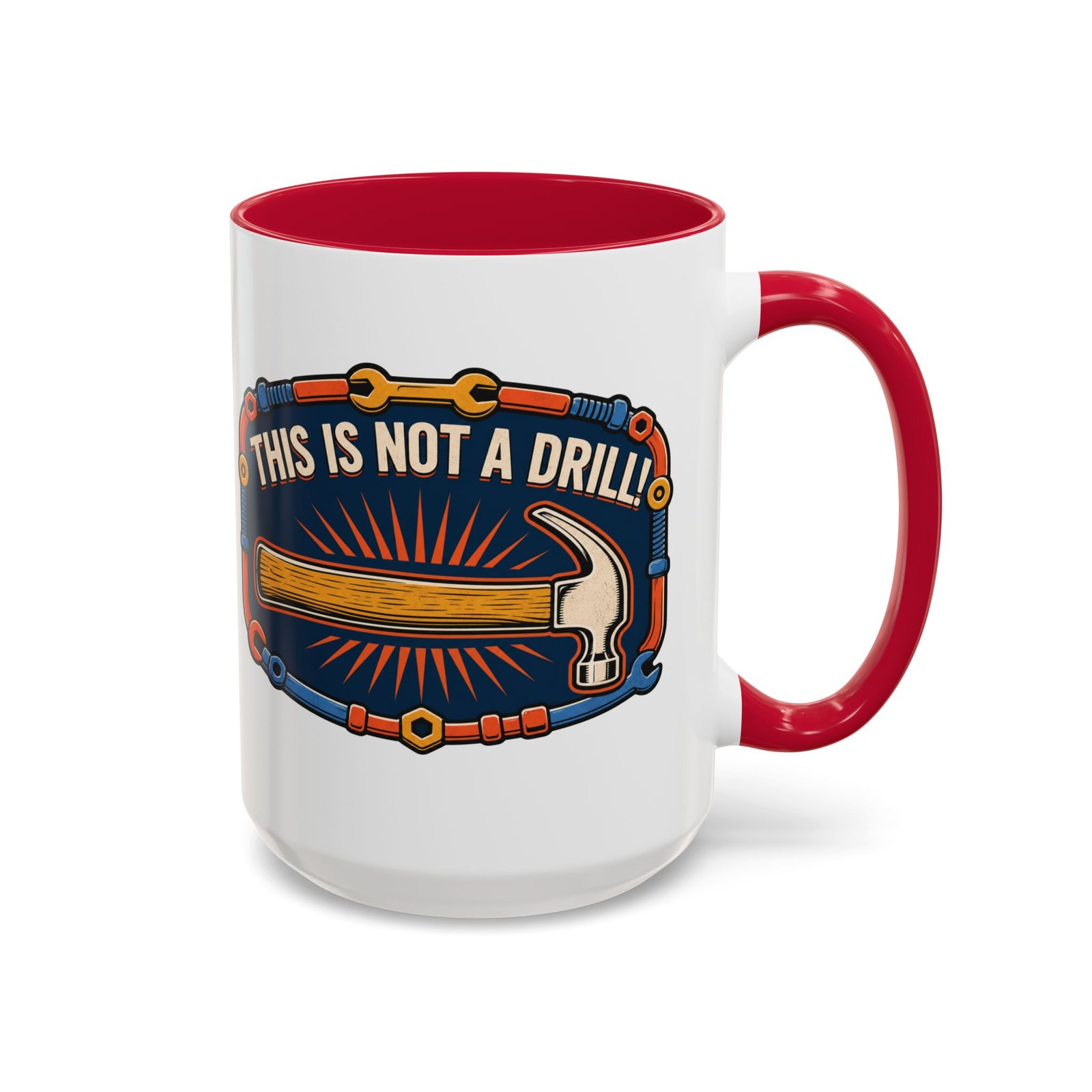This Is Not A Drill - Color Accent Mug – Sip With a Side of Sarcasm - Image 15
