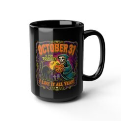 Everyday Halloween - Black Mug – October 31st Is for Tourists - Image 8