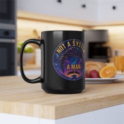 Not a System, A Man – Black Ceramic Mug – Galactic Swagger - Legendary Mustache - Image 9