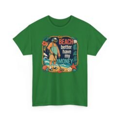 Beach Better Have My Money - Unisex T-Shirt – Treasure Hunting with Attitude - Image 26