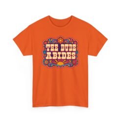 The Dude Abides - Unisex T-Shirt – Funny Big Lebowski Movie Quote - Bowling Tee - Image 21
