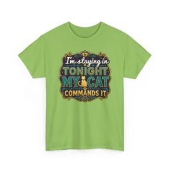 I'm Staying In Tonight—My Cat Demands It – Unisex T-Shirt – Priorities, People