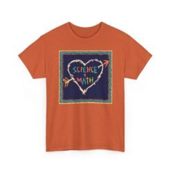 Science + Math - Unisex T-Shirt – Funny STEM - Love Heart - Science and Math