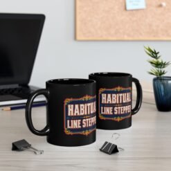 Habitual Line Stepper - Black Mug – Sip Bold, Step Over Lines - Image 5