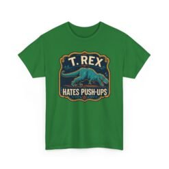 T. Rex Hates Pushups - Unisex T-Shirt – Funny Dinosaur - Gym Humor - Image 22