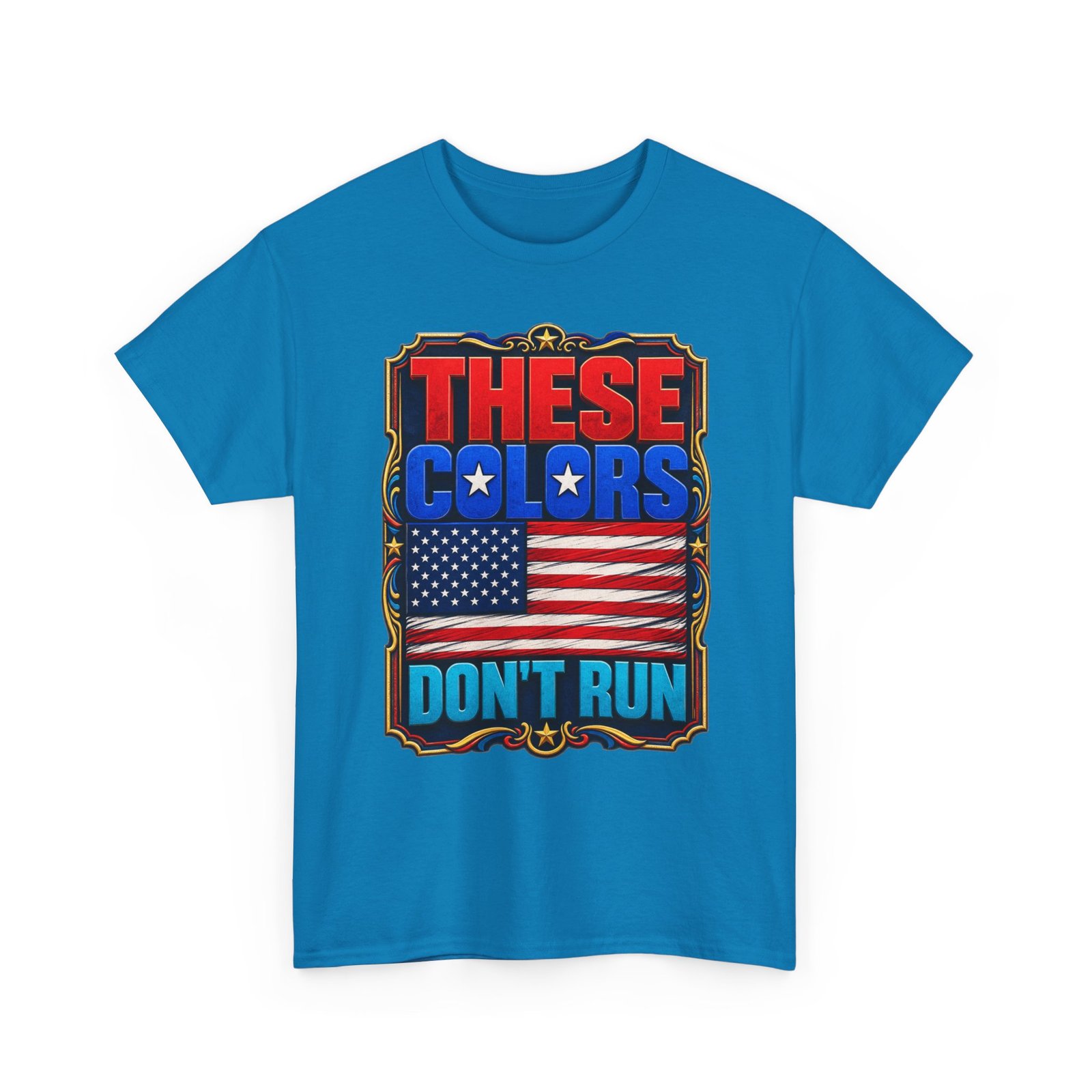 These Colors Don't Run - Unisex T-Shirt – Patriotic -American Flag - Image 25