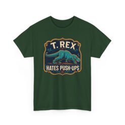 T. Rex Hates Pushups - Unisex T-Shirt – Funny Dinosaur - Gym Humor