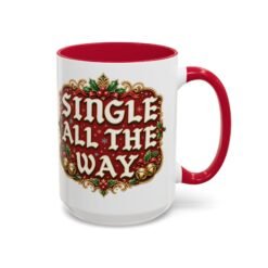 Single All The Way - Color Accent Mug – Funny Single Christmas Coffee Mug - Image 19