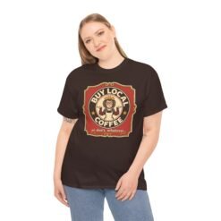 Buy Local Coffee, Or Don’t, Whatever - Unisex T-Shirt – Funny Sarcastic - Image 6