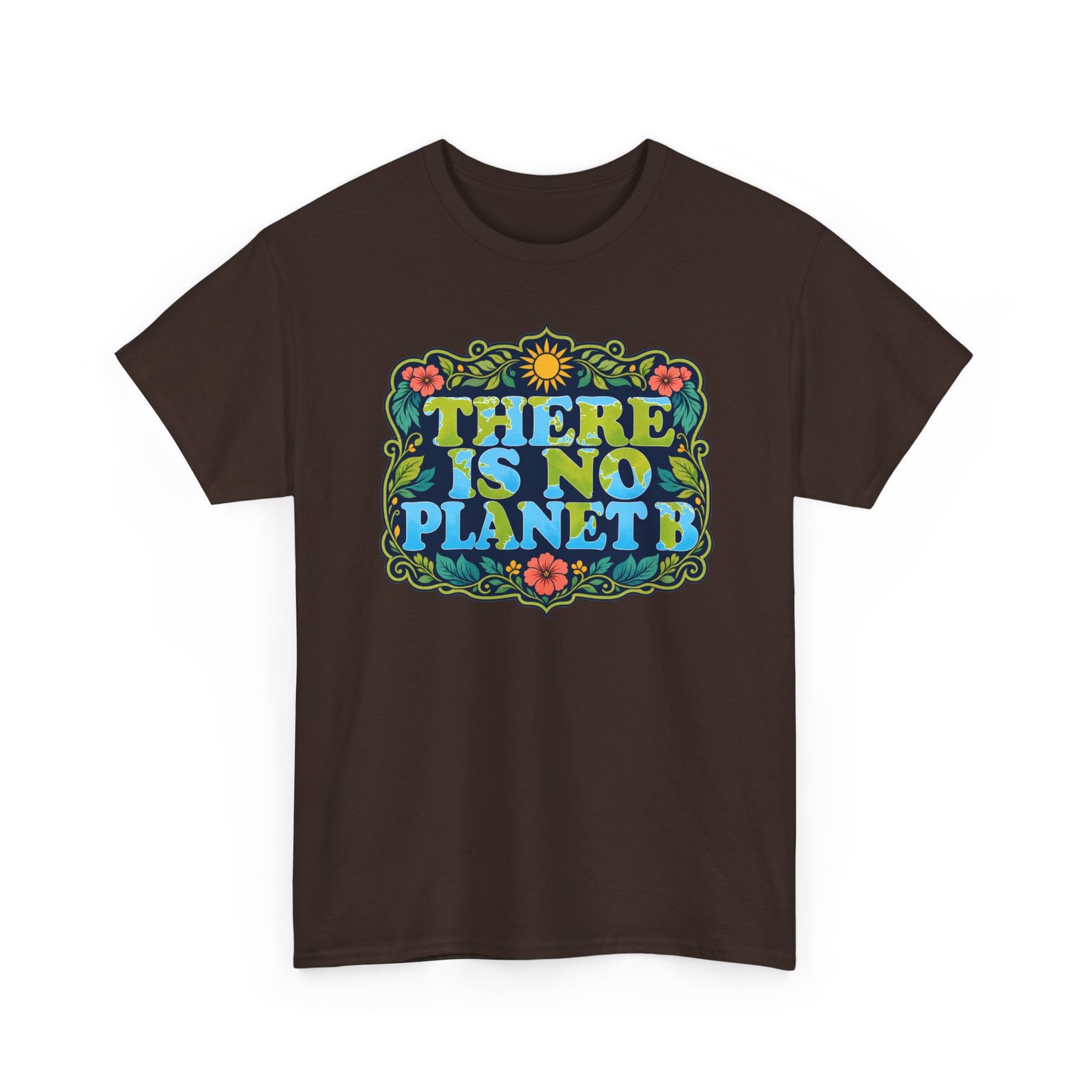 There Is No Planet B - Unisex T-Shirt – Save the Earth - Because Mars Has Terrible Reviews! - Image 10