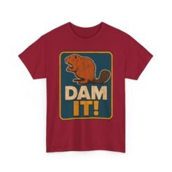 Dam It! - Unisex T-Shirt – Punny, Playful, and Perfectly Cheeky - Image 20