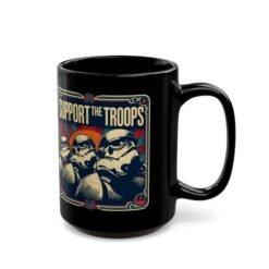 Support the Troops - Black Mug – Funny Space Trooper - Sci-Fi Gift - Image 5