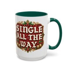 Single All The Way - Color Accent Mug – Funny Single Christmas Coffee Mug - Image 13