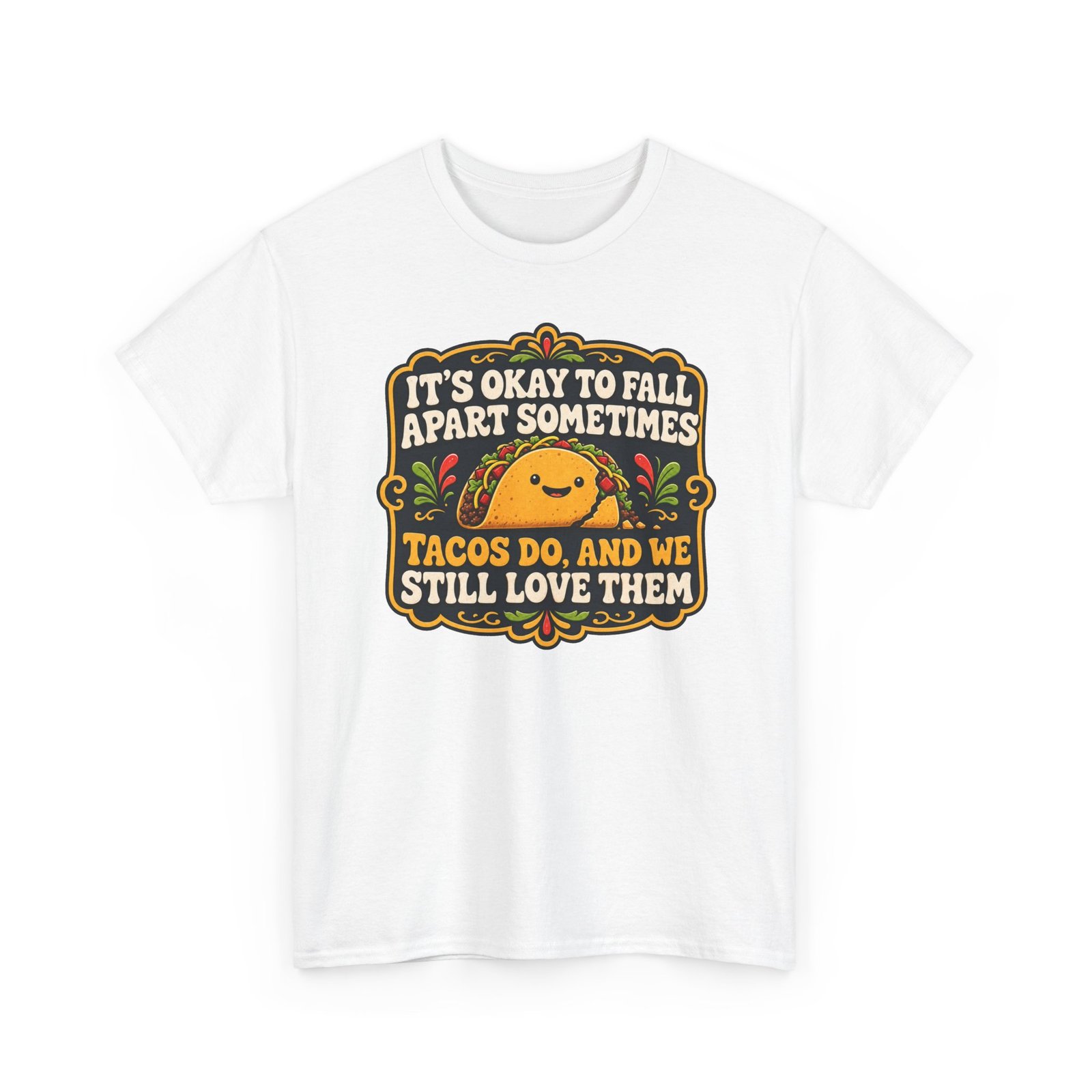 It's Okay to Fall Apart Sometimes - Unisex T-Shirt – Cute Taco - Inspirational - Image 19