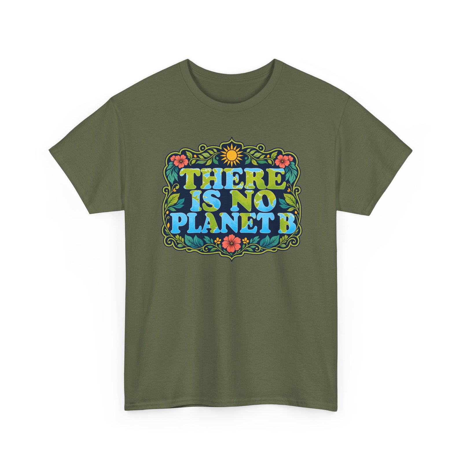 There Is No Planet B - Unisex T-Shirt – Save the Earth - Because Mars Has Terrible Reviews! - Image 19