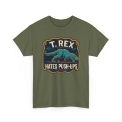 T. Rex Hates Pushups - Unisex T-Shirt – Funny Dinosaur - Gym Humor - Image 21