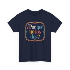 ¿Por Qué No Los Dos? - Unisex T-Shirt – Funny Why Not Both - Bilingual Food Meme - Image 26