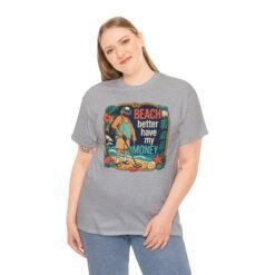 Beach Better Have My Money - Unisex T-Shirt – Treasure Hunting with Attitude - Image 7