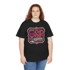 Sip Happens - Unisex T-Shirt – Funny Wine Lover - Red Wine Pun Tee - Image 9
