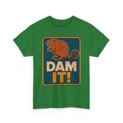 Dam It! - Unisex T-Shirt – Punny, Playful, and Perfectly Cheeky