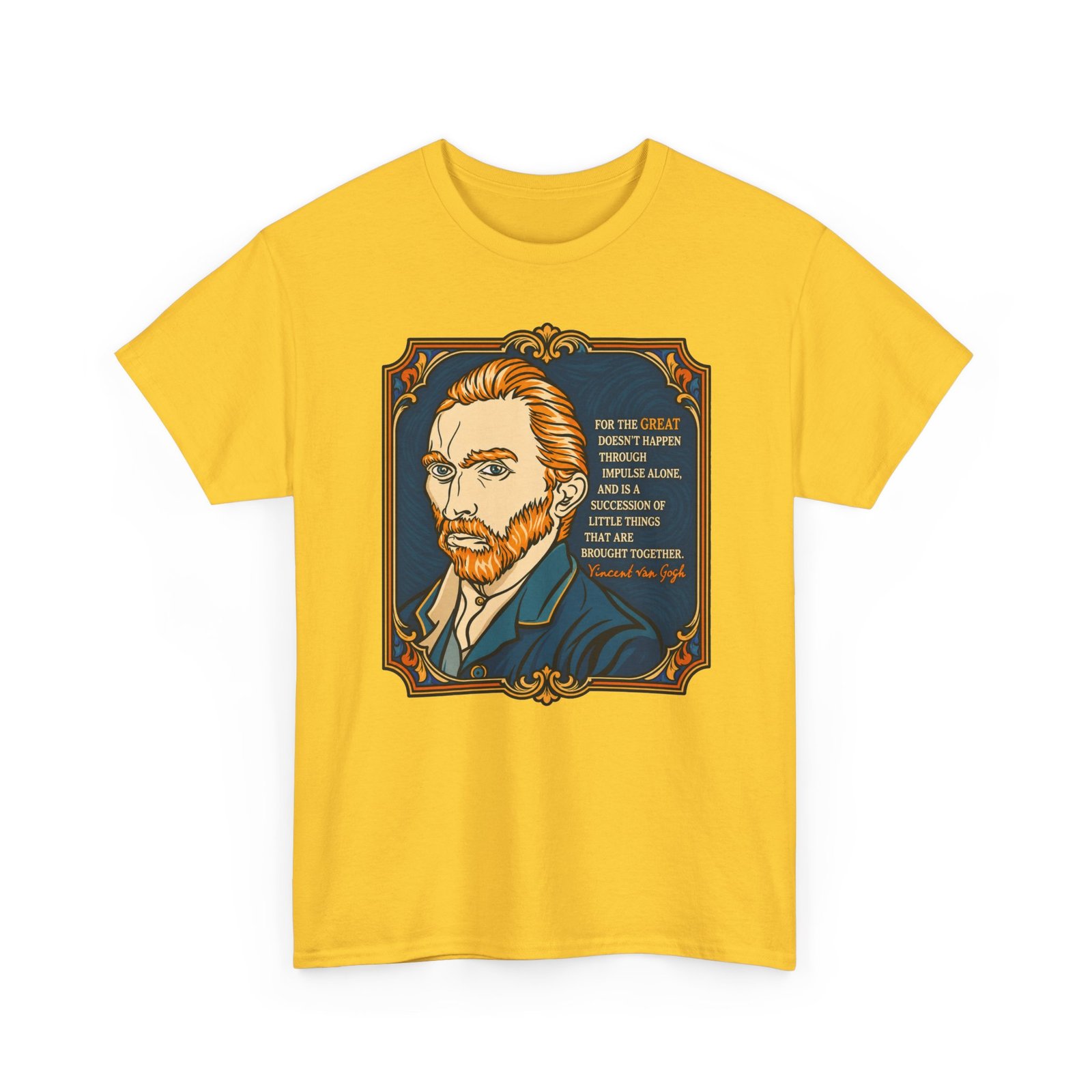 Vincent van Gogh Inspirational Quote – Unisex T-Shirt – Great Things Take Time - Image 19
