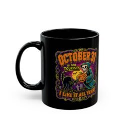 Alternative view of Everyday Halloween - Black Mug – October 31st Is for Tourists