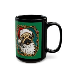 Pug Santa - Black Mug – Funny Christmas Pug - Dog Lover - Image 6