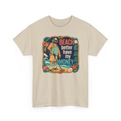 Beach Better Have My Money - Unisex T-Shirt – Treasure Hunting with Attitude - Image 22