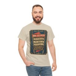 Be Kind, For Everyone You Meet Is Fighting a Hard Battle - Unisex T-Shirt – Wear a Little Compassion - Image 8