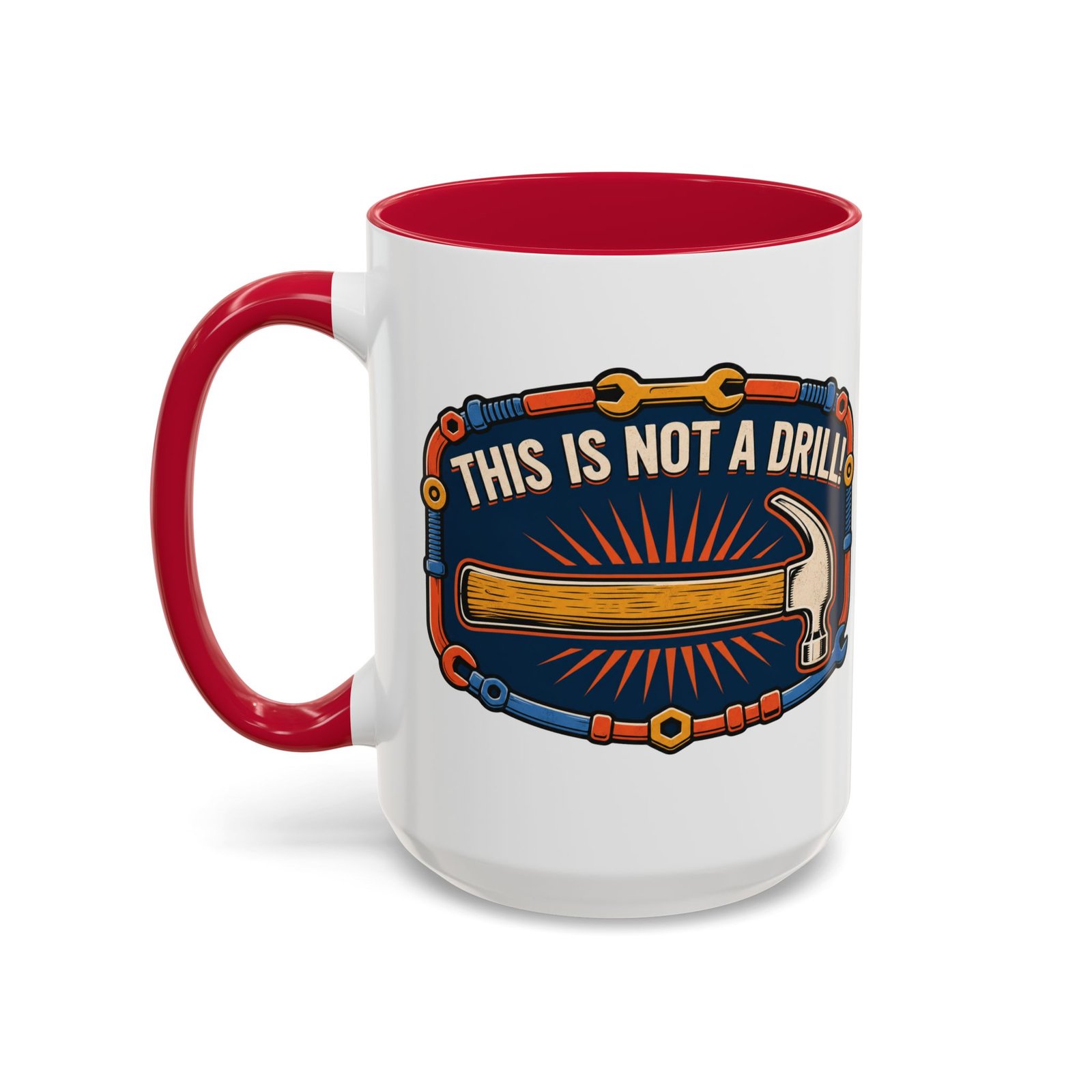 This Is Not A Drill - Color Accent Mug – Sip With a Side of Sarcasm - Image 16